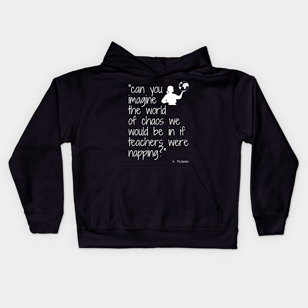 Imagine if teachers were napping (female) Kids Hoodie by jenergistic